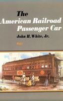 The American Railroad Passenger Car