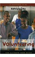 Volunteering: The Ultimate Teen Guide