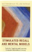 Stimulated Recall and Mental Models
