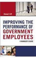 Improving the Performance of Government Employees