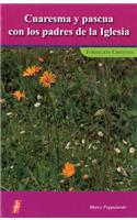 Cuaresma y Pascua Con Los Padres de La Iglesia