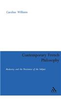 Contemporary French Philosophy: Modernity And The Persistence Of The Subject