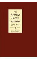 The British Piano Sonata, 1870-1945