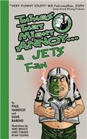 Things That Might Annoy a Jets Fan
