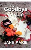 The Goodbye Lie