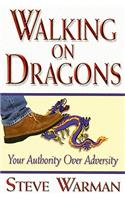 Walking on Dragons: Your Authority Over Adversity