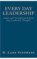 Every Day Leadership
