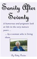 Sage and Sassy Reflections on the Golden Years ... by a Woman Who Is Living Them