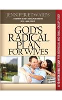 God's Radical Plan for Wives Companion Bible Study