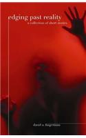 Edging past reality a collection of short stories