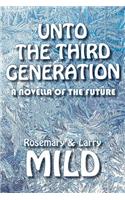 Unto the Third Generation