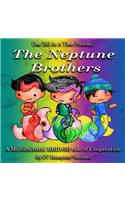 Neptune Brothers One Tail at a Time, Book 1