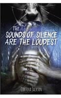 The Sounds Of Silence Are The Loudest