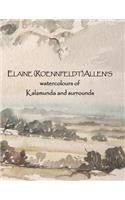 ELAINE (ROENNFELDT) ALLEN'S watercolours of Kalamunda and surrounds