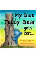 My Blue Teddy Bear Gets Lost