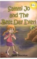 Sammi Jo and the Best Day Ever!: (1 Sammi Jo Adventure)