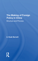 The Making Of Foreign Policy In China