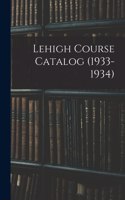 Lehigh Course Catalog (1933-1934)