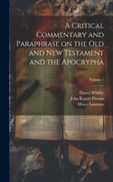 Critical Commentary and Paraphrase on the Old and New Testament and the Apocrypha; Volume 1