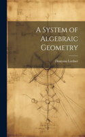System of Algebraic Geometry