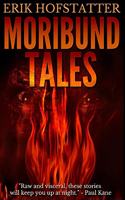 Moribund Tales: Premium Large Print Hardcover Edition