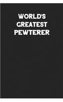 World's Greatest Pewterer