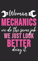 Woman Mechanics We Do The Same Job We Just Look Better By Doing It: 6 x 9 Squared Notebook for Mechanic, Craftsman or Engineer