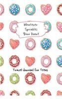 Whatever Sprinkles Your Donut Travel Journal For Teens
