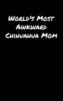 World's Most Awkward Chihuahua Mom