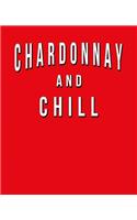 Chardonnay And Chill