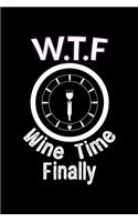 W.T.F. Wine Time Finally