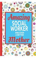 Amazing Social Worker And Even A Better Mother