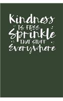 Kindness is Free Sprinkle That Stuff Everywhere