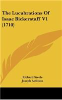 The Lucubrations Of Isaac Bickerstaff V1 (1710)