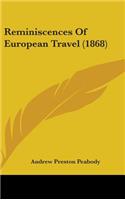 Reminiscences Of European Travel (1868)