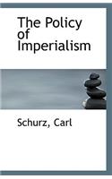 The Policy of Imperialism: (English)