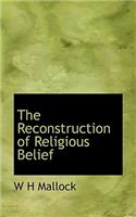 The Reconstruction of Religious Belief