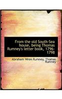 From the Old South-Sea House, Being Thomas Rumney's Letter Book, 1796-1798