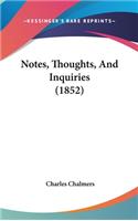 Notes, Thoughts, and Inquiries (1852)