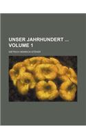 Unser Jahrhundert Volume 1: (English)