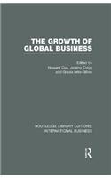 The Growth of Global Business (RLE International Business)