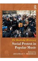 Routledge History of Social Protest in Popular Music