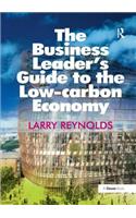 Business Leader's Guide to the Low-Carbon Economy