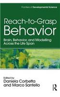 Reach-to-Grasp Behavior: Brain, Behavior, and Modelling Across the Life Span(Frontiers of Developmental Science)