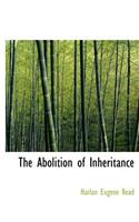 The Abolition of Inheritance