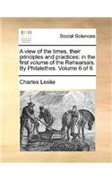 A View of the Times, Their Principles and Practices