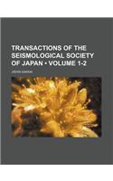 Transactions of the Seismological Society of Japan (Volume 1-2)