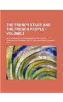 The French Stage and the French People (Volume 2); As Illustrated in the Memoirs of M. Fleury