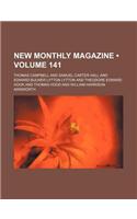 New Monthly Magazine (Volume 141): (English)