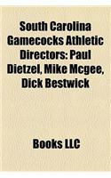 South Carolina Gamecocks Athletic Directors: Paul Dietzel, Mike McGee, Dick Bestwick(English)